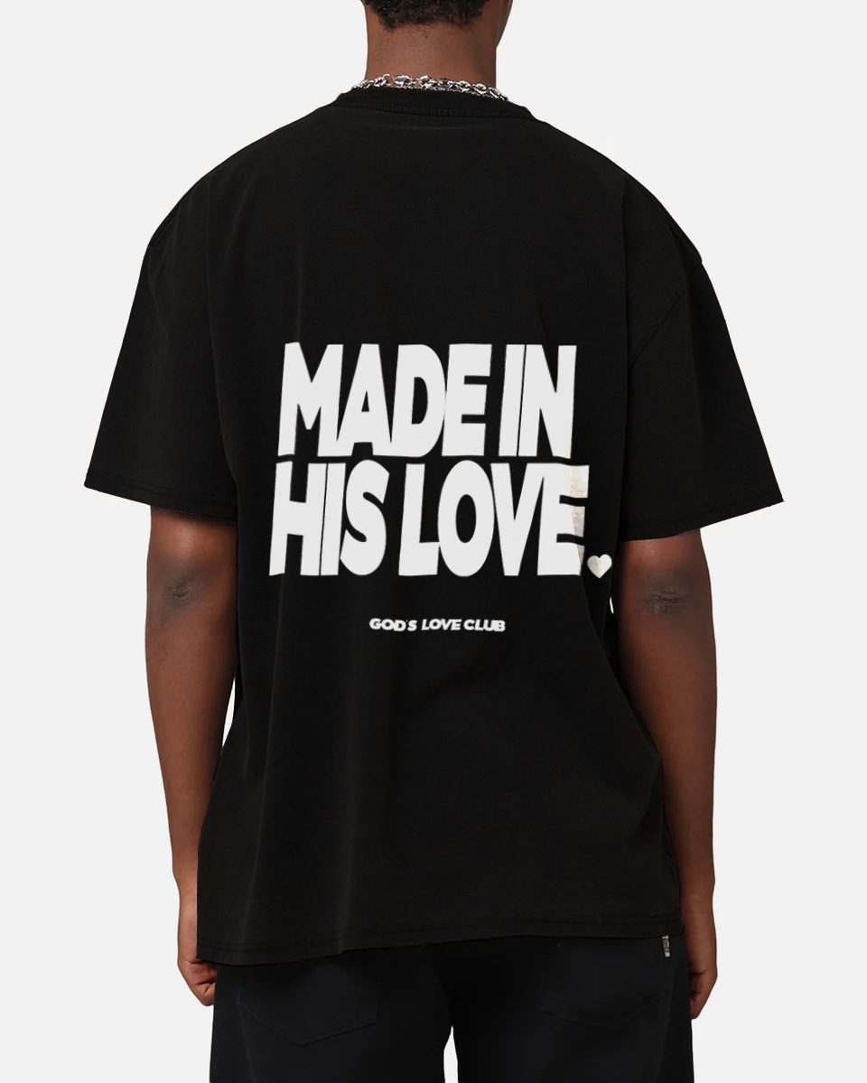 MADE IN HIS LOVE TEE - BLACK